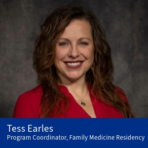 Tess Earles, Program Coordinator, Family Medicine Residency