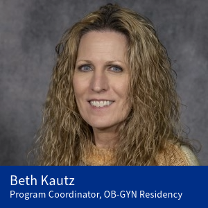 Beth Kautz, Program Coordinator, OB-GYN Residency