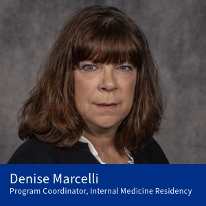 Denise Marcelli, Program Coordinator, Internal Medicine Residency
